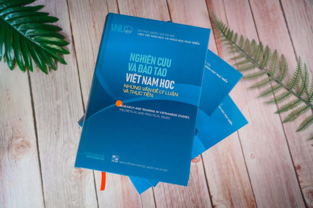 Viện VNH&KHPT công bố cuốn sách “Nghiên cứu và đào tạo Việt Nam học: Những vấn đề lý luận và thực tiễn”